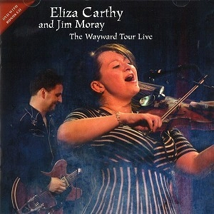 ELIZA CARTHY & JIM MORAY / ELIZA CARTHY/JIM MORAY / THE WAYWARD TOUR: CD+DVD(NTSC)