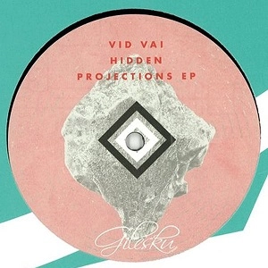 VID VAI / HIDDEN PROJECTIONS EP