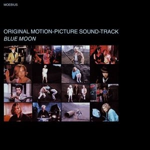 DIETER MOEBIUS / ディーター・メビウス / BLUE MOON (ORIGINAL MOTION-PICTURE SOUND-TRACK)