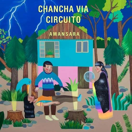 CHANCHA VIA CIRCUITO / チャンチャ・ビア・シルクイート / AMANSARA
