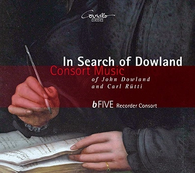 B-FIVE RECORDER CONSORT / ビー・ファイヴ・リコーダー・コンソート / IN SEARCH OF DOWLAND - CONSORT MUSIC OF DOWLAND & RUTTI