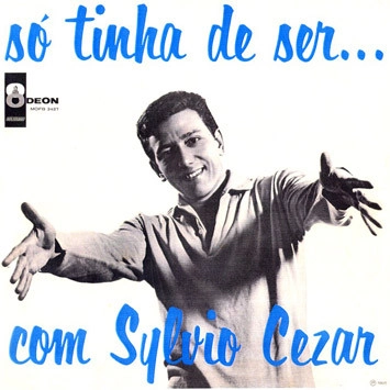 SILVIO CESAR / シルヴィオ・セザール / SO THINHA DE SER...COM SYLVIO CEZAR