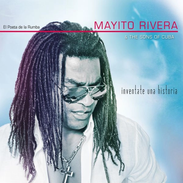 MAYITO RIVERA / マジート・リベラ / INVENTATE UNA HISTORIA