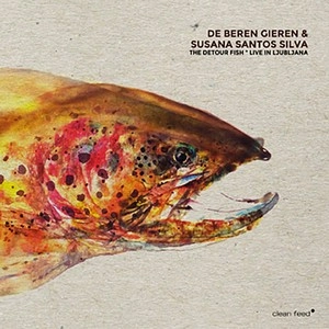 DE BEREN GIEREN / ド・ベーレン・ギーレン / DETOUR FISH (LIVE IN LJUBLJANA)