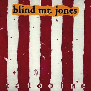BLIND MR. JONES / ブラインド・ミスター・ジョーンズ / タトゥイーン　-20周年記念エディション- / TATOOINE 20THANNIVERSARY EDITION