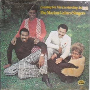 MARION GAINES SINGERS / LEANING ON THE EVERLASTING ARMS