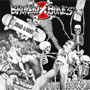 BROKEN BONES / WHITE:DEAD AND GONE