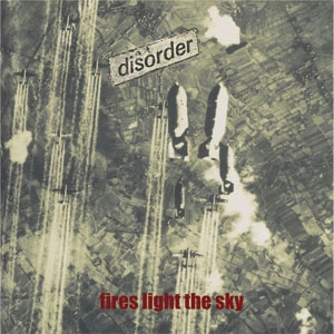 DISORDER (70'S PUNK) / FIRES LIGHT THE SKY (LP)