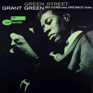 GRANT GREEN / グラント・グリーン / GREEN STREET