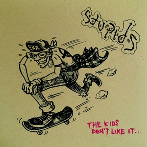 STUPIDS / KIDS DON'T LIKE IT(DELUXE EDITION)
