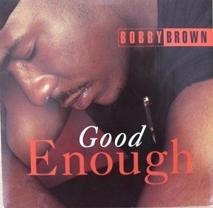 BOBBY BROWN / ボビー・ブラウン / Good Enough -UK 45'S-