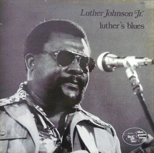 LUTHER JOHNSON / ルーサー・ジョンソン / LUTHER'S BLUES