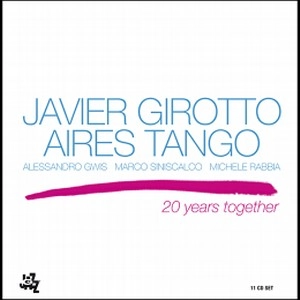 JAVIER GIROTTO / ハビエル・ジロット / AIRES TANGO / 20 YEARS TOGETHER