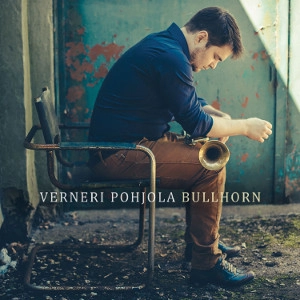 VERNERI POHJOLA / ヴェルネリ・ポヒョーラ / Bullhorn 