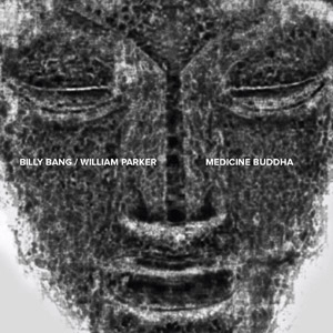 BILLY BANG / ビリー・バング / MEDICINE BUDDHA
