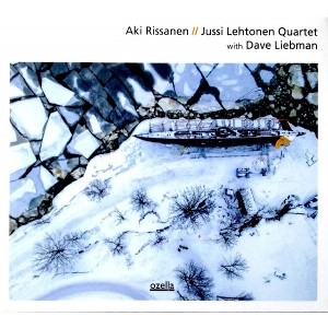 AKI RISSANEN / アキ・リッサネン / AKI RISSANEN - JUSSI LEHTONEN WITH  DAVE LIEBMAN