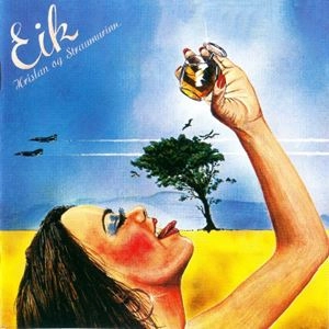 EIK / EIK (ICELAND) / HRISLAN OG STRAUMURINN