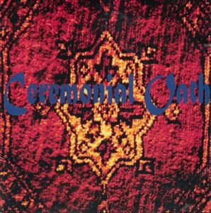 CEREMONIAL OATH / セレモニアル・オース / CARPET