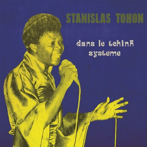 STANISLAS TOHON / スタニスラス・トーホン / DANS LE TCHINK SYSTEME