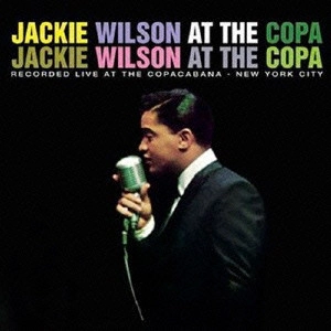 JACKIE WILSON / ジャッキー・ウィルソン / アット・ザ・コパ
