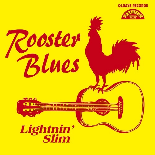 LIGHTNIN' SLIM / ライトニン・スリム / ルースター･ブルース（紙ジャケ） / ROOSTER BLUES