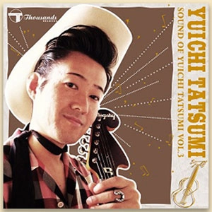 YUICHI TATSUMI / タツミユウイチ / Sound Of Yuichi Tatsumi Vol.3