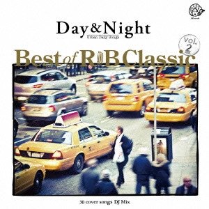 V.A. / オムニバス(メタル)         / Day & Night Urban Daily Songs Best of R and B Classic vol.2 30 cover songs DJ Mix