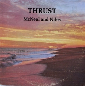 MCNEAL & NILES / THRUST