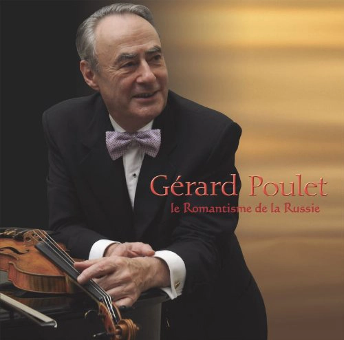GERARD POULET / ジェラール・プーレ / ロシア・ロマン派をうたう
