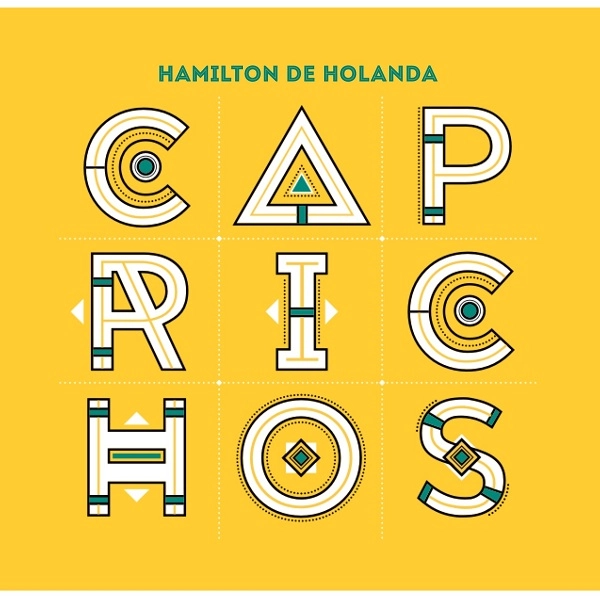 HAMILTON DE HOLANDA / アミルトン・ヂ・オランダ / CAPRICHOS