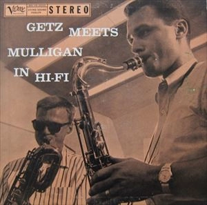STAN GETZ & GERRY MULLIGAN / スタン・ゲッツ&ジェリー・マリガン / GETZ MEETS MULLIGAN IN HI-FI