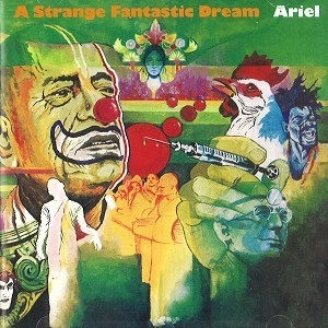 ARIEL / ARIEL (PROG) / A STRANGE FANTASTIC DREAM