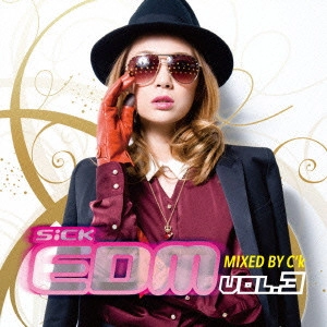 V.A. / オムニバス(メタル)         / SiCK EDM VOL.3 MIXED BY C’k / SICK EDM VOL.3 MIXED BY C'K