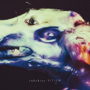 sukekiyo / vitium / VITIUM