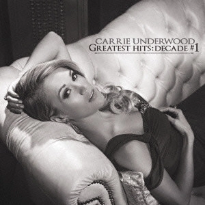 CARRIE UNDERWOOD / グレイテスト・ヒッツ / GREATEST HITS: DECADE #1