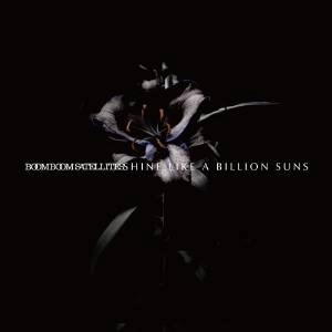 BOOM BOOM SATELLITES / ブンブンサテライツ / ＳＨＩＮＥ　ＬＩＫＥ　Ａ　ＢＩＬＬＩＯＮ　ＳＵＮＳ