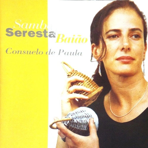 CONSUELO DE PAULA / コンスエロ・ヂ・パウラ / SAMBA, SERESTA & BAIAO / SAMBA SERESTA & BAIAO