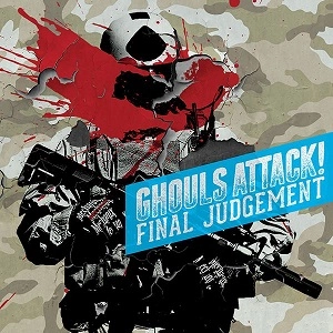Ghouls Attack ! / グールズ・アタック! / ファイナル・ジャッジメント / FINAL JUDGEMENT