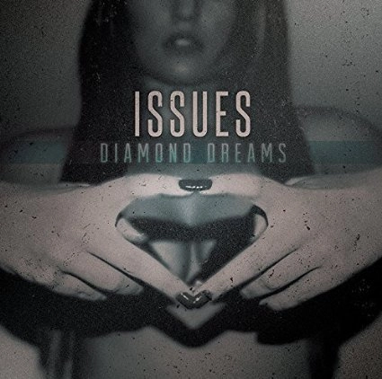 ISSUES / イシューズ / Diamond Dreams