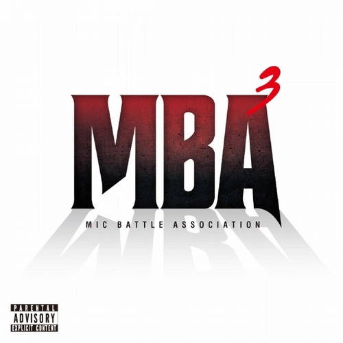 V.A. (SHINPEITA PRESENTS MIC BATTLE ASSOCIATION) / MBA3&UMB2013CHAMPION MIX