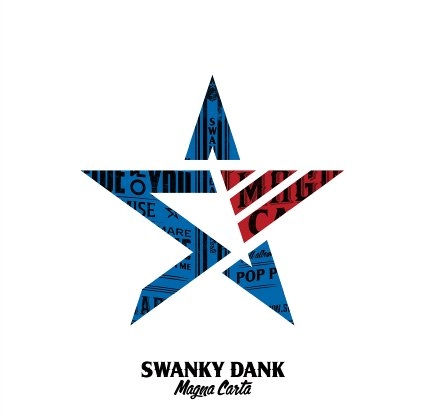 SWANKY DANK / Magna Carta