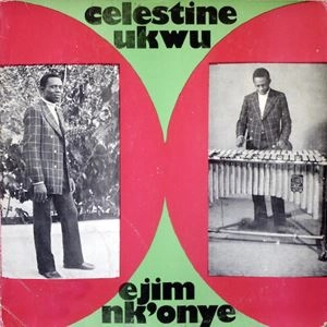 CELESTINE UKWU / セレスティーヌ・ウクウゥ / EJIM NK'ONYE