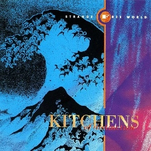 KITCHENS OF DISTINCTION / キッチンズ・オブ・ディスティンクション / STRANGE FREE WORLD