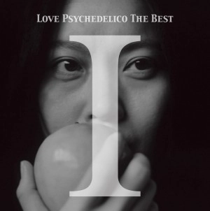 LOVE PSYCHEDELICO / ラブ・サイケデリコ / LOVE PSYCHEDELICO THE BEST I