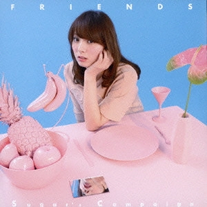 Sugar’s Campaign / FRIENDS