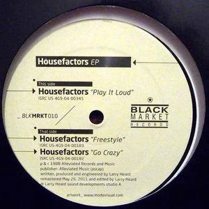 HOUSEFACTORS / PLAY IT LOUD(REPRESS)