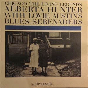 ALBERTA HUNTER / アルバータ・ハンター / WITH LOVIE AUSTINS BLUES SERENADERS