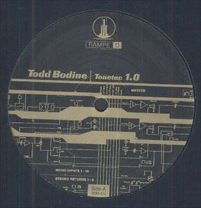 TODD BODINE / トッド・ボダイン / TONETEC 1.0