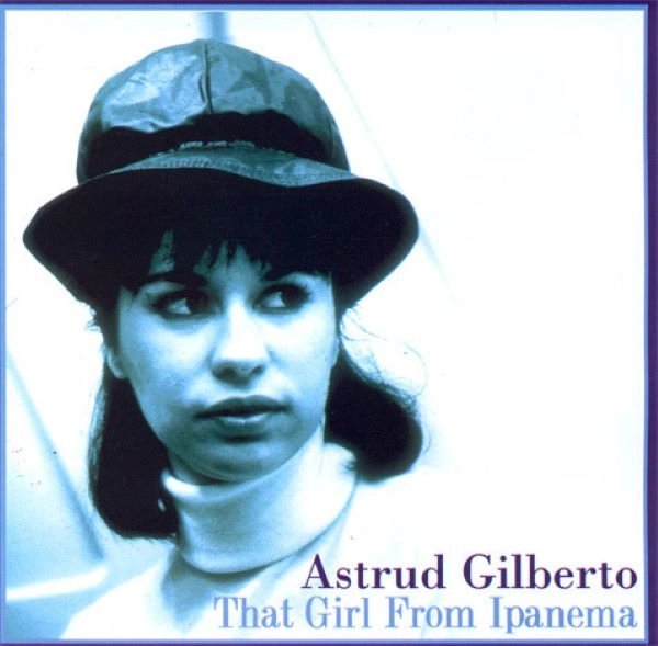ASTRUD GILBERTO / アストラッド・ジルベルト / GIRL FROM IPANEMA