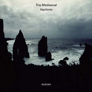 TRIO MEDIAEVAL / トリオ・メディーヴァル / Aquilonis